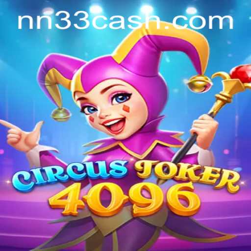 Exploring the Whimsical World of CircusJoker4096: A Comprehensive Guide